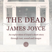 Online journey into final story of Joyce's Dubliners – "The Dead"