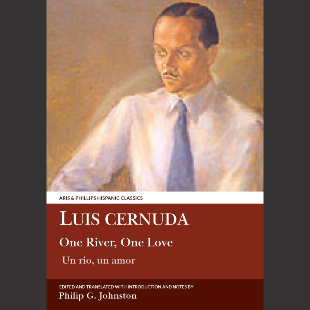 [BOOK] Philip Johnston | Luis Cernuda: One River, One Love | 2015 | Aris & Philipps Hispanic Classics