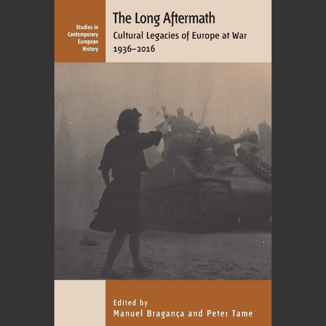 [EDITED BOOK] Manu Braganca | The long aftermath: Cultural legacies of Europe at War, 1936-2016 | 15 December 2015