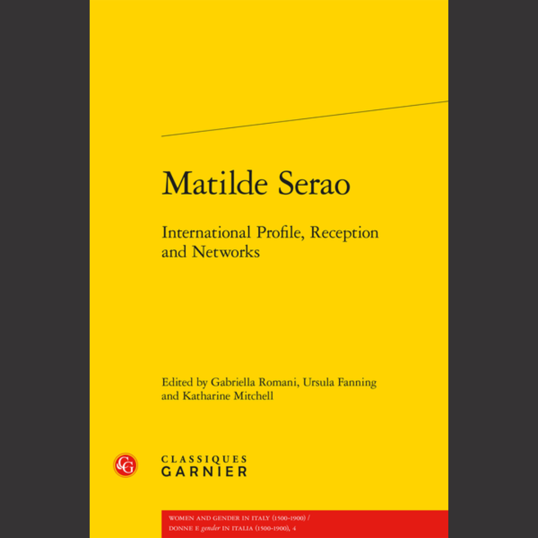 [EDITED BOOK] Ursula Fanning | Matilde Serao: International Profile, Reception and Networks | 25 May 2022 | Classiques Garnier