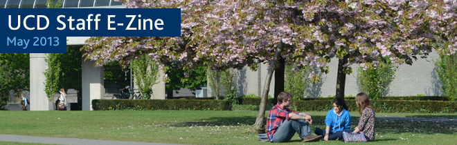 UCD Staff E-zine - May 2013