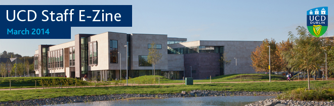 UCD Staff E-zine - March 2014