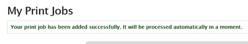 EveryonePrint screen showing the message that a print job has been added and that it will be processed in a moment.