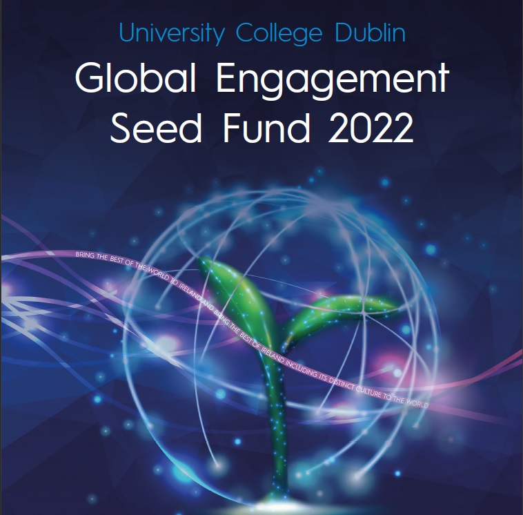 UCD Global Engagement Seed Fund is inviting submissions for 2022 from 3rd May\n