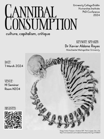 \'Cannibal Consumption: Culture, Capitalism, Critique\' | Keynote Speaker: Dr Xavier Aldana Reyes | HI Seminar Room (H204) 9am-6.30pm | Click arrow below for more details & registration link