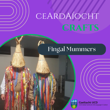 Ceardaíocht / Crafts - Image of Fingal Mummers
