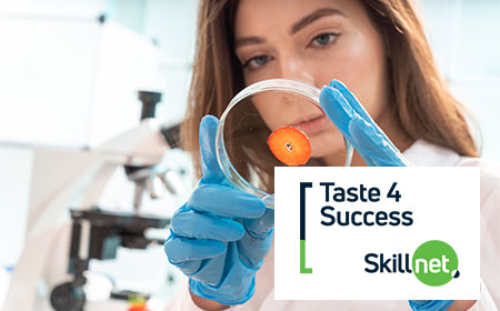 New Taste 4 Success Skillnet Funding for UCD Agri-food Micro-credentials
