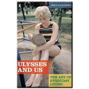 Ulysses and Us – The art of everyday living
