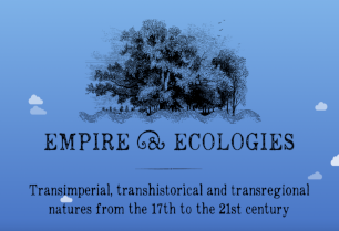 1-2 July 2021 - Empire & Ecologies Symposium